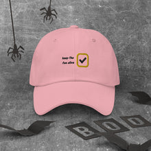 Load image into Gallery viewer, keep the fun ✅ alive Dad hat