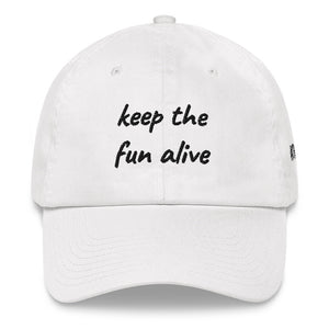 KEEP THE FUN ALIVE Dad hat