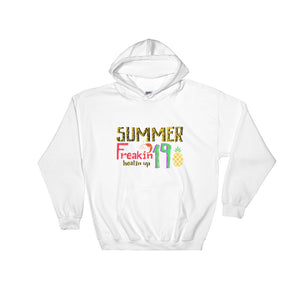 Summer freakin 19 Hooded Sweatshirt