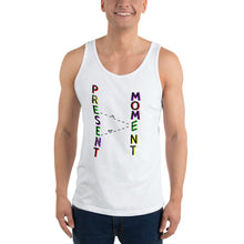 Load image into Gallery viewer, Present to the moment Unisex  Tank Top