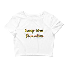Load image into Gallery viewer, KEEP THE FUN ALIVE Women’s Crop Tee
