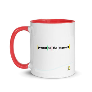 Present to the moment Mug with Color Inside